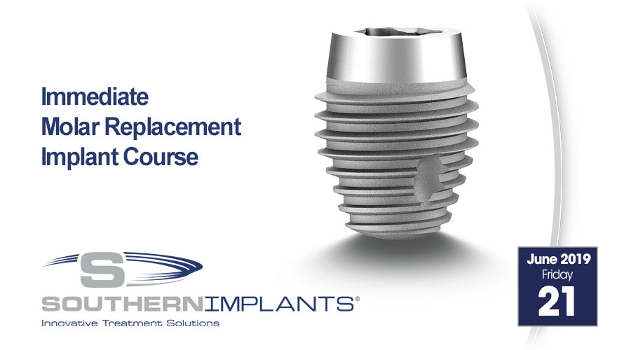 June 21, 2019 – Immediate Molar Replacement Implant Course
