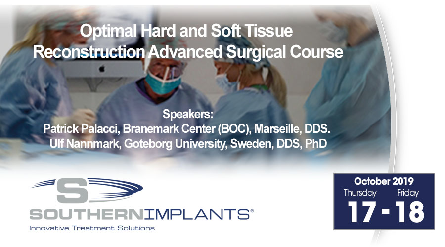 October 17-18, 2019 – Optimal Hard and Soft Tissue Reconstruction Advanced Surgical Course